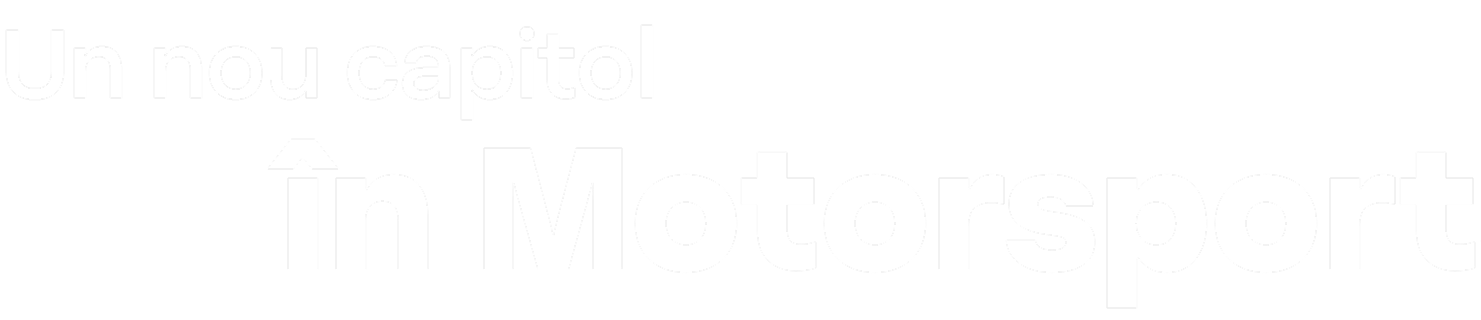Un nou capitol în Motorsport